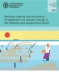 Cover: Decision-making and economics of adaptation to climate change in the fisheries and aquaculture sector - Food & Agriculture Organization of the United Nations (FAO)