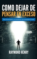 Cover: Como dejar de pensar en exceso - Heirs Publishing Company