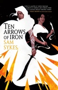 Cover: Ten Arrows of Iron - Orbit
