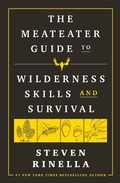 Cover: The MeatEater Guide to Wilderness Skills and Survival - Random House