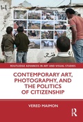 Cover: Contemporary Art, Photography, and the Politics of Citizenship - Routledge