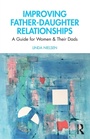 Cover: Improving Father-Daughter Relationships - Routledge