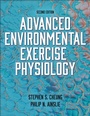 Cover: Advanced Environmental Exercise Physiology - Human Kinetics