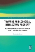 Cover: Towards an Ecological Intellectual Property - Routledge