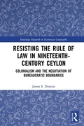 Cover: Resisting the Rule of Law in Nineteenth-Century Ceylon - Routledge