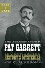 Cover: Cold Case: The Assassination of Pat Garrett - TwoDot Books