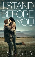 Cover: I Stand Before You (Judge Me Not, #1) - S.R. Grey