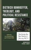 Cover: Dietrich Bonhoeffer, Theology, and Political Resistance - Lexington Books