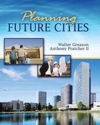 Enlarge image Cover: Planning Future Cities - Kendall/Hunt Publishing Co ,U.S.