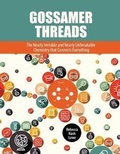Cover: Gossamer Threads: The Nearly Invisible and Nearly Unbreakable Chemistry that Connects Everything - Kendall/Hunt Publishing Co ,U.S.