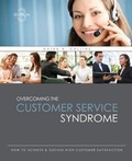 Cover: Overcoming the Customer Service Syndrome: How to Achieve AND Sustain High Customer Satisfaction - Kendall/Hunt Publishing Co ,U.S.