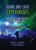 Cover: Sound and Light Experiments: Acoustics and Optics in the Fine Arts: A Laboratory Manual - Kendall/Hunt Publishing Co ,U.S.