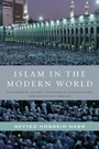 Cover: Islam in the Modern World: Challenged by the West, Threatened by Fundamentalism, Keeping Faith with Tradition - HarperOne
