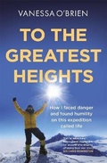 Cover: To the Greatest Heights - Quercus Publishing
