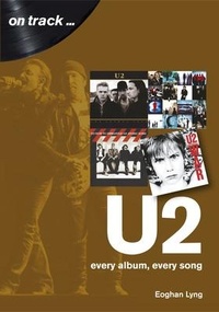 Abbildung von: U2: Every Album, Every Song - Sonicbond Publishing