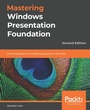 Cover: Mastering Windows Presentation Foundation - Packt Publishing Limited