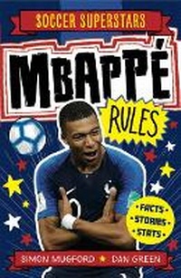 Enlarge image Cover: Mbappe Rules - Welbeck Children's Books