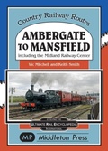 Cover: Ambergate To Mansfield - Middleton Press