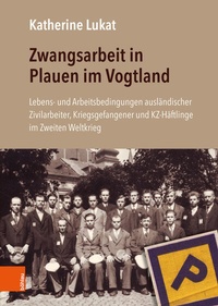 Abbildung von: Zwangsarbeit in Plauen im Vogtland - Böhlau