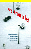 Cover: Body Trouble - Vittorio Klostermann Verlag