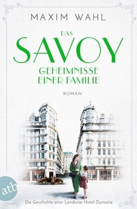 Abbildung von: Das Savoy - Geheimnisse einer Familie - Aufbau Taschenbuch