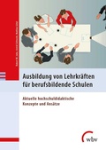 Cover: Ausbildung von Lehrkr&auml;ften f&uuml;r berufsbildende Schulen - wbv Media