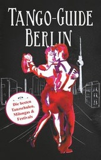 Abbildung von: Tango-Guide Berlin - BoD - Books on Demand
