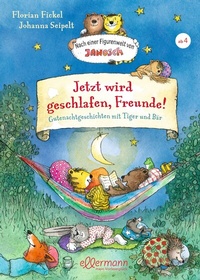 Abbildung von: Nach einer Figurenwelt von Janosch. Jetzt wird geschlafen, Freunde! - Ellermann