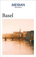 Cover: MERIAN Reisef&uuml;hrer Basel - Merian / Holiday
