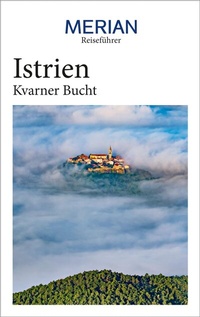 Abbildung von: MERIAN Reiseführer Istrien Kvarner Bucht - Merian / Holiday