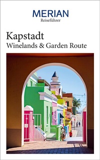 Abbildung von: MERIAN Reiseführer Kapstadt mit Winelands & Garden Route - Merian / Holiday