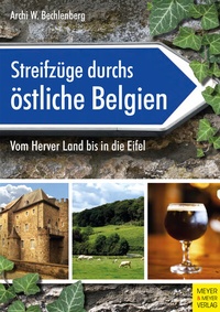 Abbildung von: Streifzüge durchs östliche Belgien - Meyer & Meyer