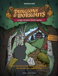 Abbildung von: Dungeons & Workouts: Junge Streiter leveln weiter - Meyer & Meyer