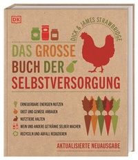 Abbildung von: Das große Buch der Selbstversorgung - Dorling Kindersley Verlag