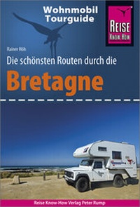 Abbildung von: Reise Know-How Wohnmobil-Tourguide Bretagne - Reise Know-How Verlag Peter Rump GmbH