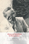Cover: &raquo;Heimat und Weltoffenheit bei Hermann Hesse&laquo; - Wehrhahn Verlag