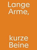 Cover: Christine Streuli. Lange Arme, kurze Beine - Verlag f&uuml;r Moderne Kunst