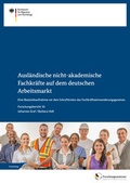 Cover: Ausl&auml;ndische nicht-akademische Fachkr&auml;fte auf dem deutschen Arbeitsmarkt - Bundesamt f&uuml;r Migration und Fl&uuml;chtlinge
