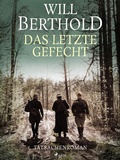 Cover: Das letzte Gefecht - Tatsachenroman - Saga Egmont