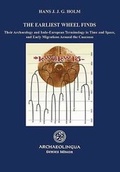 Cover: The Earliest Wheel Finds, Their Archaeology and Indo-European Terminology in Time and Space, and Early Migrations Around the Caucasus - Archaeolingua