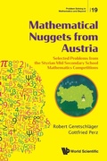 Cover: Mathematical Nuggets From Austria: Selected Problems From The Styrian Mid-secondary School Mathematics Competitions - World Scientific Publishing Co Pte Ltd