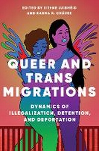 Enlarge image Cover: Queer and Trans Migrations - University of Illinois Press