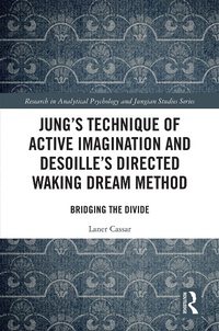 Abbildung von: Jung's Technique of Active Imagination and Desoille's Directed Waking Dream Method - Routledge
