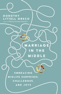 Cover: Marriage in the Middle - Embracing Midlife Surprises, Challenges, and Joys - Inter-Varsity Press,US