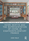 Cover: Henri Bertin and the Representation of China in Eighteenth-Century France - Routledge