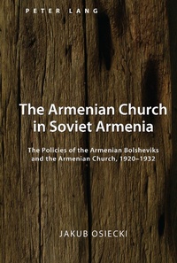 Abbildung von: The Armenian Church in Soviet Armenia - Peter Lang Verlag