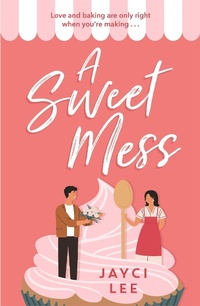 Enlarge image Cover: A Sweet Mess - Headline Eternal