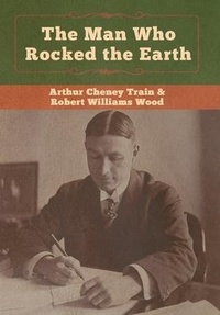 Enlarge image Cover: The Man Who Rocked the Earth - Bibliotech Press