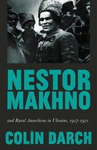Abbildung von: Nestor Makhno and Rural Anarchism in Ukraine, 1917-1921 - Pluto Press