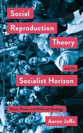 Cover: Social Reproduction Theory and the Socialist Horizon - Pluto Press